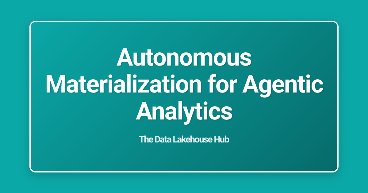 Autonomous Materialization for Agentic Analytics