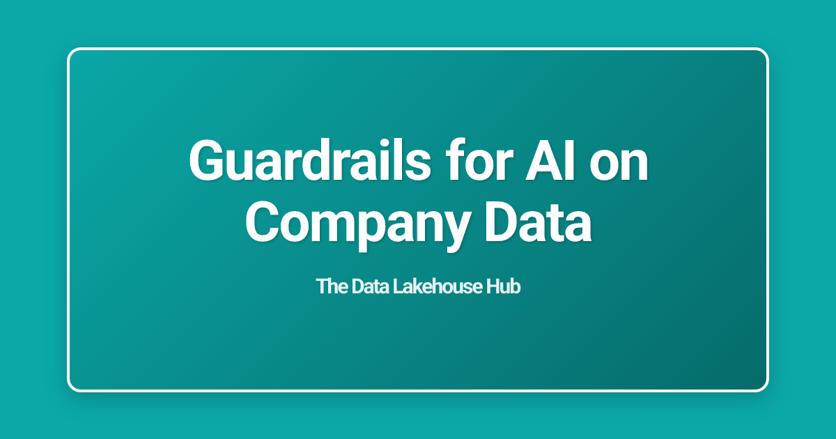 Guardrails for AI on Company Data