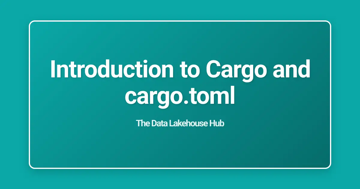 Introduction to Cargo and cargo.toml
