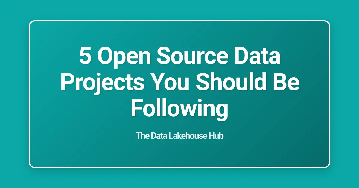 5 Open Source Data Projects You Should Be Following