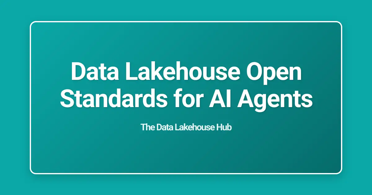 Data Lakehouse Open Standards for AI Agents