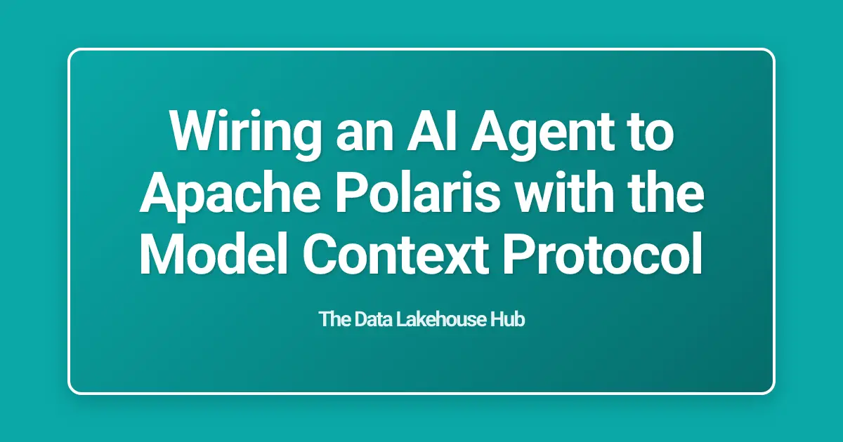 Wiring an AI Agent to Apache Polaris with the Model Context Protocol