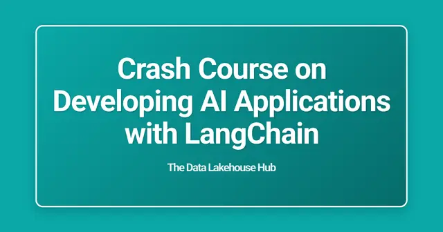 Crash Course on Developing AI Applications with LangChain