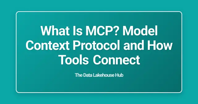 What Is MCP? Model Context Protocol and How Tools Connect