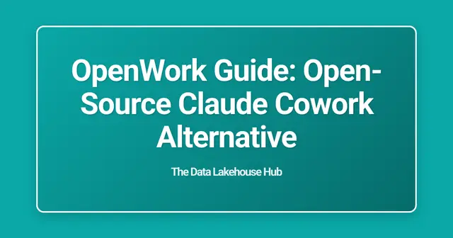 OpenWork Guide: Open-Source Claude Cowork Alternative