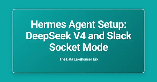 Hermes Agent Setup: DeepSeek V4 and Slack Socket Mode