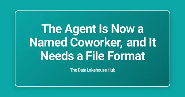 The Agent Is Now a Named Coworker, and It Needs a File Format