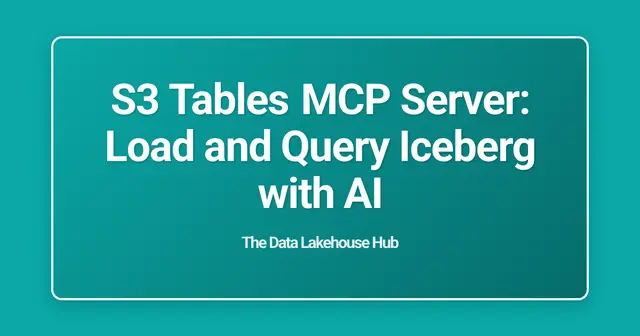 S3 Tables MCP Server: Load and Query Iceberg with AI