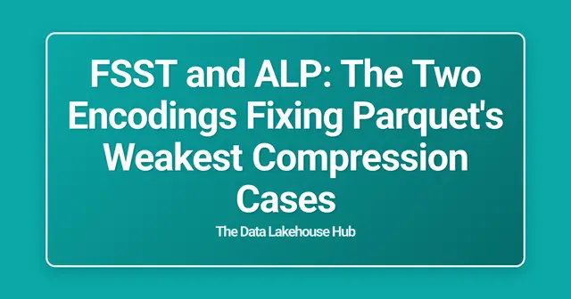 FSST and ALP: The Two Encodings Fixing Parquet's Weakest Compression Cases