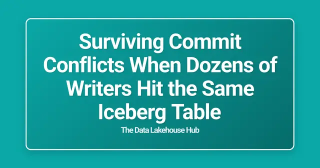 Surviving Commit Conflicts When Dozens of Writers Hit the Same Iceberg Table