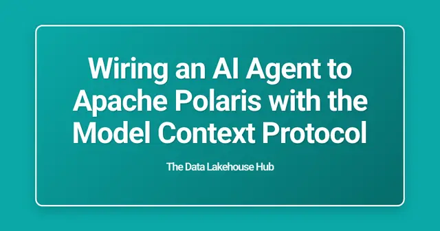 Wiring an AI Agent to Apache Polaris with the Model Context Protocol