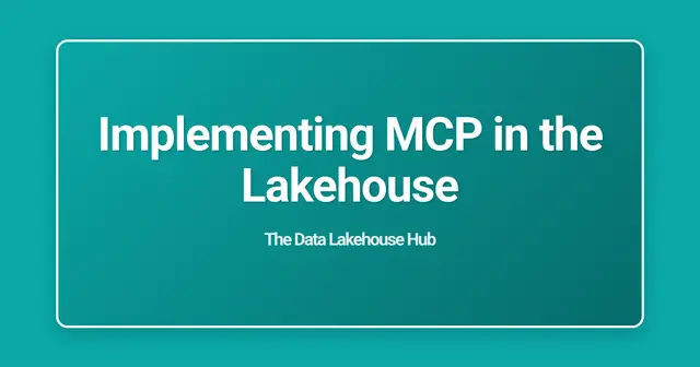 Implementing MCP in the Lakehouse