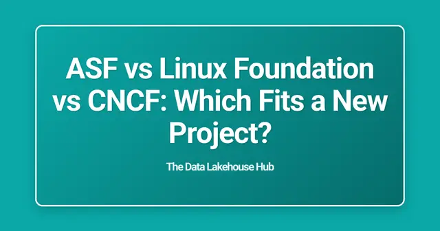 ASF vs Linux Foundation vs CNCF: Which Fits a New Project?