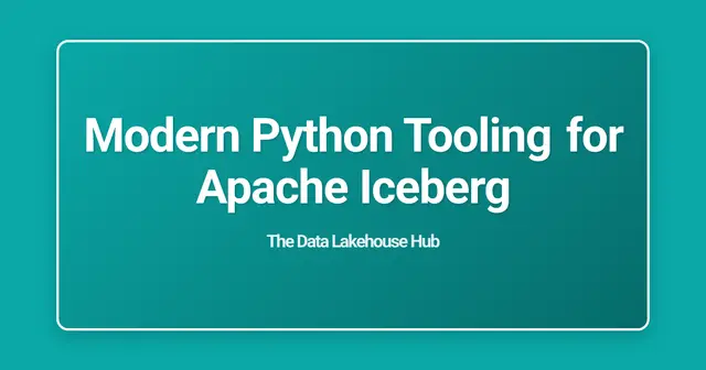 Modern Python Tooling for Apache Iceberg